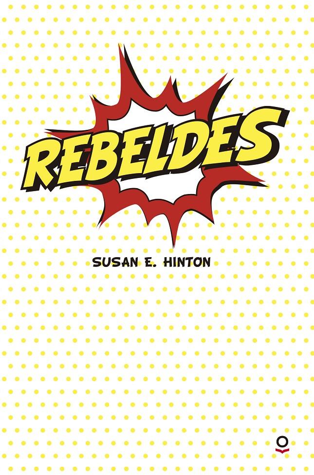 REBELDES | 9788491221388 | HINTON, SUSAN E.
