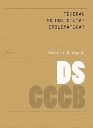 TEHERAN ÉS UNA CIUTAT EMBLEMÀTICA? | 9788461111787 | SHAYEGAN, DARYUSH