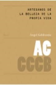 ARTESANOS DE LA BELLEZA DE LA PROPIA VIDA | 9788461450848 | GABILONDO, ANGEL