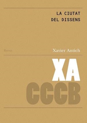 LA CIUTAT DEL DISSENS. ESPAI COMÚ I PLURALITAT/ TH | 9788461662890 | ANTICH, XAVIER