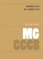 HUMANITATS EN TRANSICIÓ / HUMANITIES IN TRANSITION | 9788469774618 | GARCÉS MASCAREÑAS, MARINA
