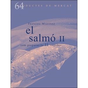 EL SALMÓ II. COM PREPARAR-LO 11 VEGADES | 9788494956874 | MARTÍNEZ MONTAÑA, FRANCESC