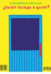 QUIEN RECOGE A QUIEN? | 9788494639197 | AHMED, SIRI ; CYREN, KARIN