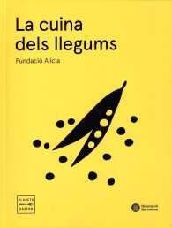 LA CUINA DELS LLEGUMS | 9788498037975 | FUNDACIÓ ALÍCIA