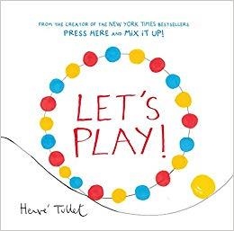 LET'S PLAY! | 9781452154770 | TULLET, HERVE