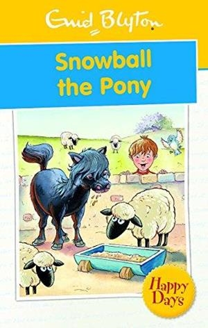 SNOWBALL THE PONY | 9780753725788 | BLYTON, ENID