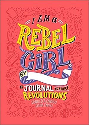 I AM REBEL GIRL JOURNAL | 9780997895841 | FAVILLI, ELENA
