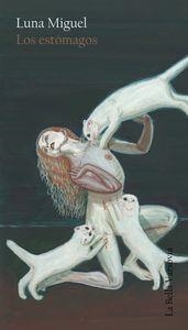 LOS ESTOMAGOS | 9788494355707 | MIGUEL, LUNA