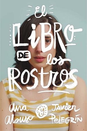 GA.340 EL LIBRO DE LOS ROSTROS | 9788467593501 | ALONSO, ANA/PELEGRÍN, JAVIER