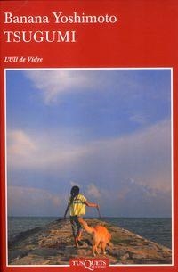 TSUGUMI | 9788483830369 | YOSHIMOTO, BANANA
