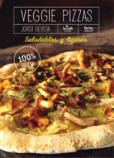 VEGGIE PIZZAS | 9788470914447 | DEVESA RIUS, JORDI