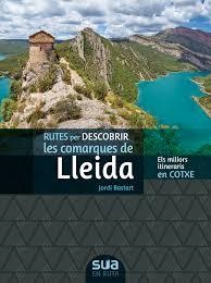 RUTES PER DESCOBRIR LES COMARQUES DE LLEIDA | 9788482167374