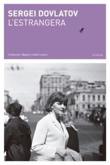 L'ESTRANGERA | 9788412077209 | DOVLATOV , SERGEI