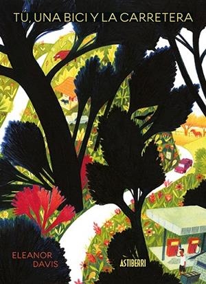 UNA BICI, TÚ Y LA CARRETERA | 9788417575403 | DAVIS, ELEANOR