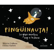 PINGÜINAUTA. LA GRAN AVENTURA CAP A LA LLUNA | 9788467934366