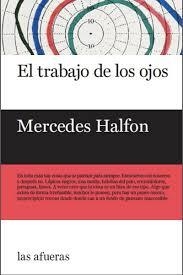 TRABAJO DE LOS OJOS,EL | 9788494983788 | HALFON, MERCEDES