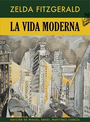 LA VIDA MODERNA | 9788417301415 | FITZGERALD, ZELDA