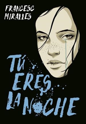 TÚ ERES LA NOCHE | 9788490437728 | MIRALLES, FRANCESC