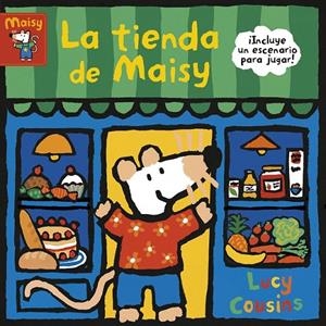 LA TIENDA DE MAISY (MAISY. TODO CARTÓN) | 9788448853198 | COUSINS, LUCY