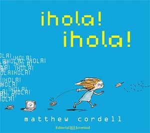 HOLA, HOLA | 9788426140258 | CORDELL, MATTHEW