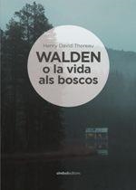 WALDEN O LA VIDA ALS BOSCOS | 9788415315681 | THOREAU, HENRY