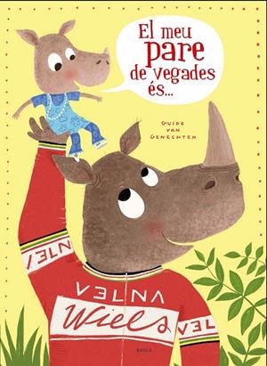 EL MEU PARE DE VEGADES ÉS ... | 9788447940318 | GENECHTEN, GUIDO VAN