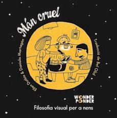 MON CRUEL, FILOSOFIA VISUAL PER A NENS | 9788494316760