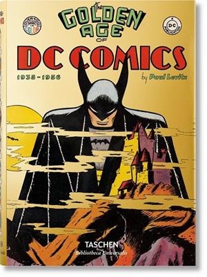 THE GOLDEN AGE OF DC COMICS | 9783836556569 | LEVITZ, PAUL