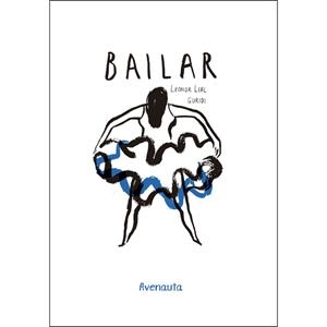 BAILAR | 9788494988523 | LEAL, LEONOR; GURIDI (IL.)