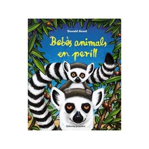 BEBES ANIMALS EN PERILL | 9788426137807 | GRANT, DONALD