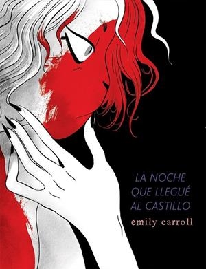 LA NOCHE QUE LLEGUÉ AL CASTILLO | 9788494980817 | CARROLL, EMILY