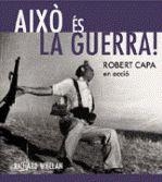 AIXÓ ÉS LA GUERRA. ROBERT CAPPA. | 9788480432054