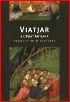 VIATJAR A L'EDAT MITJANA. TRAVEL IN THE MIDDLE AGE | 9788439393498