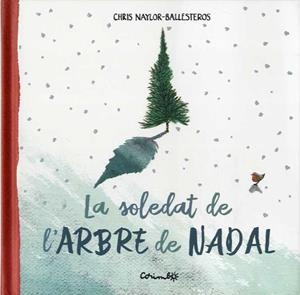 LA SOLETAT DE L'ARBRE DE NADAL | 9788484706045 | CHRIS NAYLOS BALLESTEROS