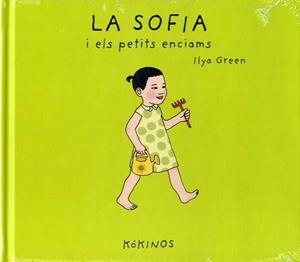 LA SOFÍA I ELS PETITS ENCIAMS | 9788417074982 | GREEN, ILYA