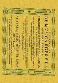 INSTRUCCION DE MUSICA SOBRE LA GUITARRA ESPAÑOLA Y METODO DE SUS PRIMEROS..... | 9788490011270 | SANZ, GASPAR