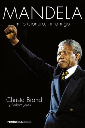 MANDELA, MI PRISIONERO, MI AMIGO | 9788499423067 | BRAND, CHRISTO/JONES, BARBARA