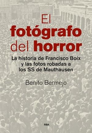 EL FOTÓGRAFO DEL HORROR | 9788490565001 | BERMEJO BENITO