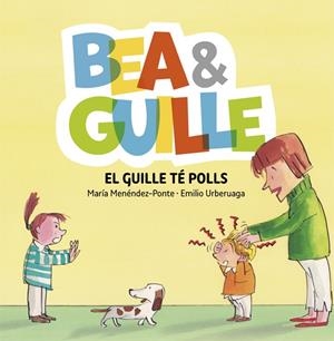 BEA & GUILLE 5. EL GUILLE TÉ POLLS | 9788424662653