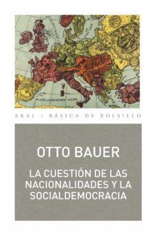 LA CUESTIÓN DE LAS NACIONALIDADES Y LA SOCIALDEMOCRACIA | 9788446048022 | BAUER, OTTO