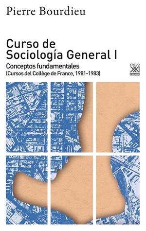 CURSO DE SOCIOLOGÍA GENERAL I | 9788432319846 | BOURDIEU, PIERRE