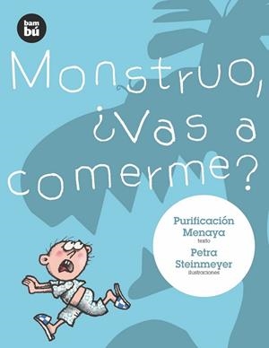 MONSTRUO, ¿VAS A COMERME? | 9788483430279 | MENAYA MORENO, PURIFICACIÓN