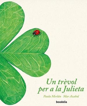 UN TRÉBOL PARA JULIETA (CATALÁ) | 9788418284007 | MERLÁN, PAULA