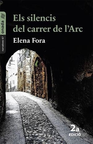 ELS SILENCIS DEL CARRER DE L’ARC | 9788417638825 | FORA EROLES, ELENA