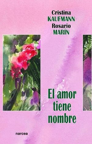 EL AMOR TIENE NOMBRE | 9788427714663 | KAUFMANN, CRISTINA/MARÍN MALAVÉ, ROSARIO