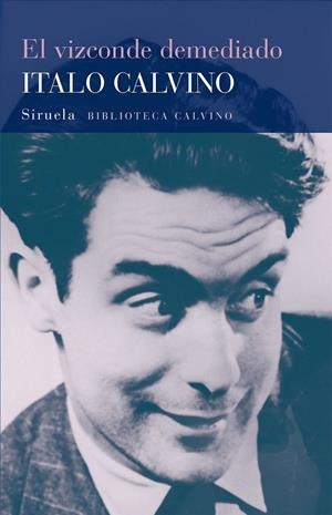 EL VIZCONDE DEMEDIADO | 9788478444205 | CALVINO, ITALO