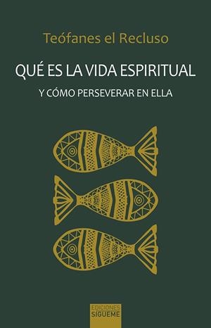 QUÉ ES LA VIDA ESPIRITUAL Y CÓMO PRESERVAR EN ELLA | 9788430119424 | TEOFANES EL RECLUSO
