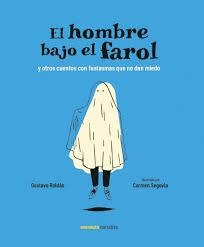 EL HOMBRE BAJO EL FAROL | 9788494988547 | ROLDÁN, GUSTAVO