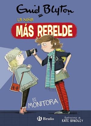 ENID BLYTON. LA NIÑA MÁS REBELDE, 3. LA NIÑA MÁS REBELDE ES MONITORA | 9788469628065 | BLYTON, ENID