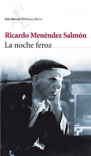 LA NOCHE FEROZ | 9788432209352 | MENÉNDEZ SALMÓN, RICARDO